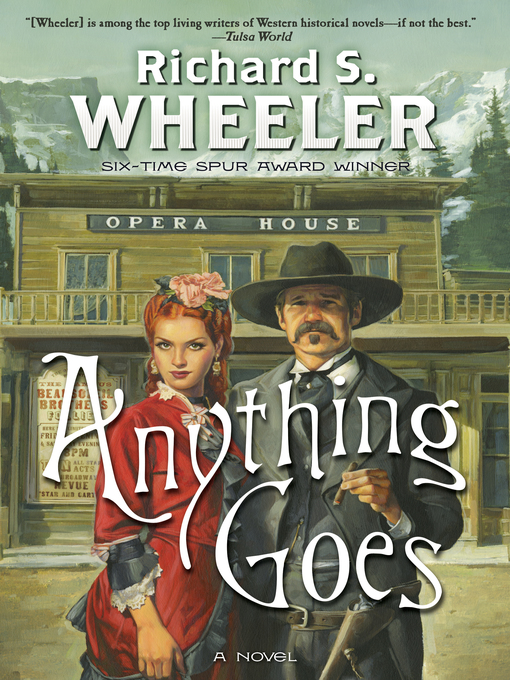 Title details for Anything Goes by Richard S. Wheeler - Wait list